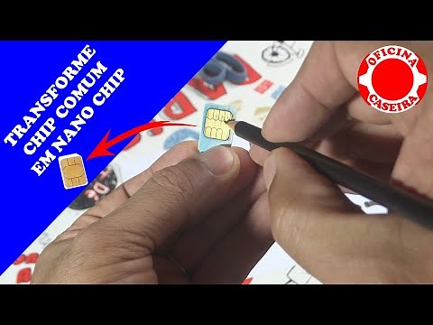 COMO TRANSFORMAR CHIP EM NANO CHIP / NANO SIM