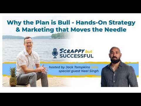6. Why the Plan is Bull - Hands-On Strategy & Marketing that Moves the Needle w/ Neel Singh