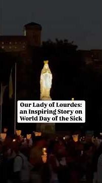 World Day of the Sick: an Inspiring Story on the Feast of Our Lady of Lourdes | EWTN Vaticano