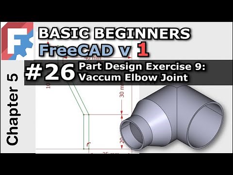 FreeCAD 1.0 | Vacuum Elbow Joint - Basic Beginners Lesson 26 Part Design Exercise 9