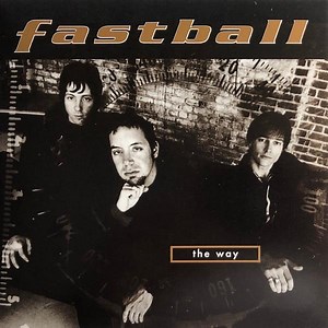 Fastball – The Way
