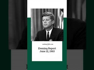 June 12, 1963 Evening Report | JFK Civil Rights Address
