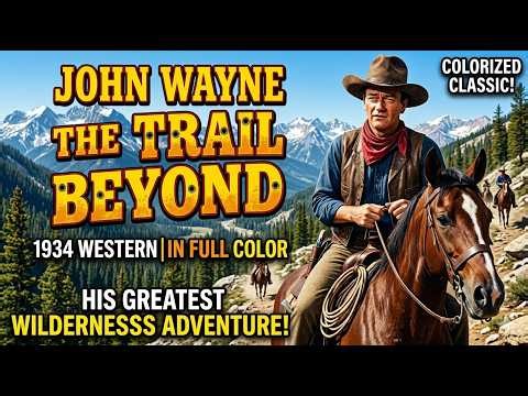 The Trail Beyond (1934) | John Wayne | Full Classic Western Movie | Directed by Robert N. Bradbury
