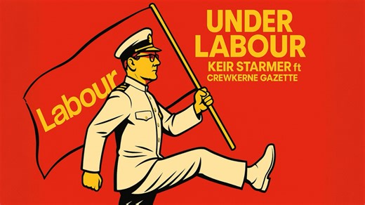 “Under Labour — you can sail the Channel free, while Britain foots the fee!” A satirical song mocking Keir Starmer and the Labour Party. | The Crewkerne Gazette