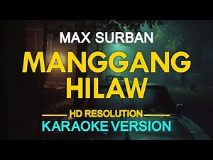 MANGGANG HILAW - Max Surban (KARAOKE Version)