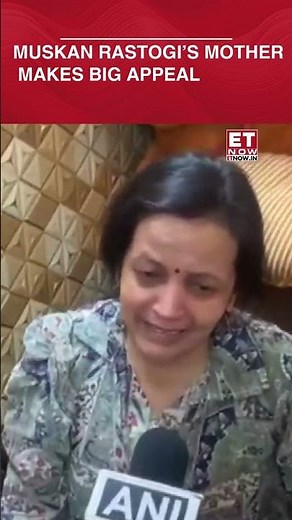 Meerut Case: Muskan Rastogi's Mother Makes Big Appeal | #etnow #muskanrastogi #meerutmurdercase