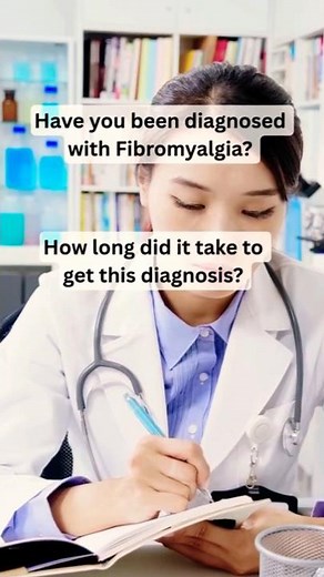 Fibromyalgia Diagnosis: Why Does it Take So Long?