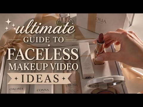 The ULTIMATE guide to FACELESS MAKEUP VIDEO IDEAS! Faceless makeup & beauty content ideas. 