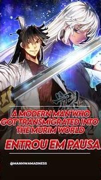 🚨 A Modern Man Who Got Transmigrated Into the Murim World entrou em hiato após o cap 190. #webtoon