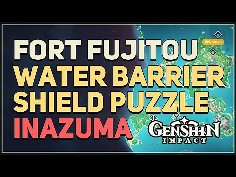 Fort Fujitou Water Barrier Shield Puzzle Genshin Impact