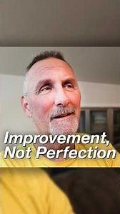 Continuous Improvement Is the Goal, Not Perfection