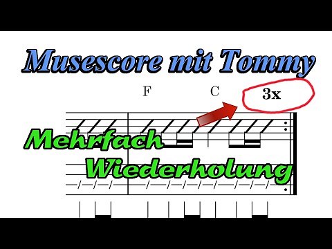 Mehrfach Wiederholung // Musescore 3.6 // Musescore mit Tommy