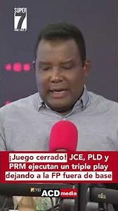 ¡Juego cerrado! JCE, PLD y PRM ejecutan un triple play dejando a la FP fuera de base