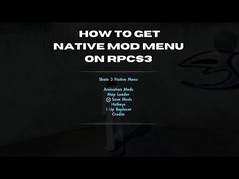 Skate3 - HOW TO GET NATIVE MOD MENU ON RPCS3