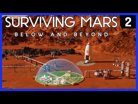 First Humans on Mars! ► Surviving Mars BELOW AND BEYOND Ep 2