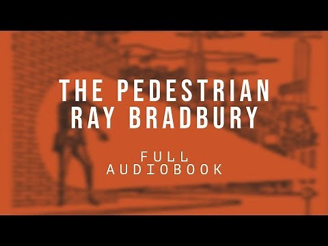The Pedestrian by Ray Bradbury (full audiobook)