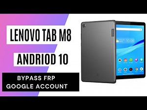 Lenovo Tab M8 HD (2nd Gen TB-8505F) Android 10 FRP/Google Lock Bypass WITHOUT PC