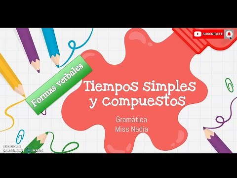 FORMAS VERBALES: TIEMPO SIMPLE Y COMPUESTO | GRAMÁTICA #MiAulaCreativa
