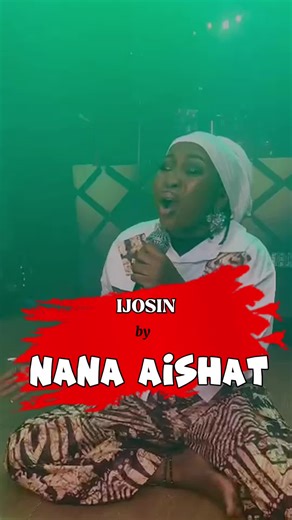 Ijosin - Nana Aishah: Lyrical Journey in Yoruba