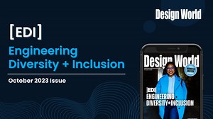 Dive into our October 2023 Issue: EDI – Engineering Diversity Inclusion. This issue, a continuation of our popular Women in Engineering series, focuses on Engineering Diversity and Inclusion. Get inspired by stories of engineers from various backgrounds and learn from the latest statistics and information on this important topic: https://brnw.ch/21wE4ca | Design World Network