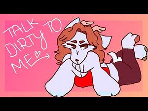 TALK DIRTY TO ME | ANIMATION MEME