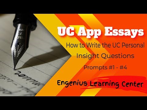 How to Write UC Personal Insight Questions | Prompts 1, 2, 3, and 4