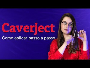 CAVERJECT: Como aplicar a INJEÇÃO PARA EREÇÃO