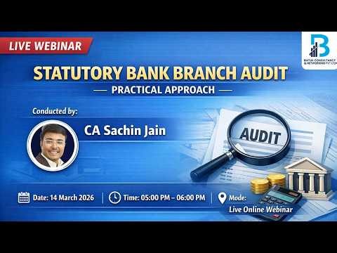 FREE LIVE WEBINAR - STATUTORY BANK BRANCH AUDIT – PRACTICAL APPROACH