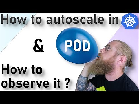 How to autoscale in K8s & How to observe it