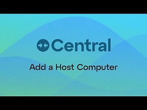 Central: Add a Host Computer