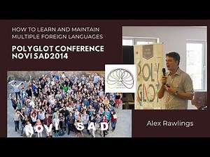 Alex Rawlings - How to learn and maintain multiple foreign languages