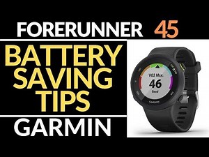 5 Tips to Increase Battery Life - Garmin Forerunner 45 Tutorial