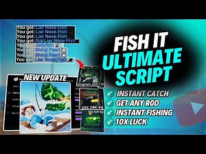 🎣 Updated Fish It Script 2025 l Instant Catch, Get Any Rod, 10x Luck, Fast Fishing & More l No Key