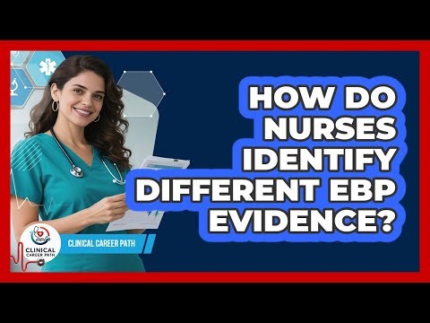 How Do Nurses Identify Different EBP Evidence?