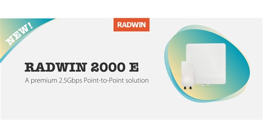 Introducing the RADWIN 2000 E, a premium, ultra-capacity 2.5Gbps Point-to-Point solution
