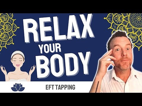 RELAX Your Body Fast⭐ EFT Tapping Technique for Stress, Anxiety, Stiffness or Pain (HD)