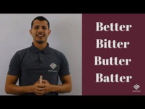 How to pronounce Better, Bitter, Butter and Batter