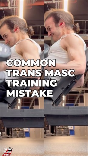 Common Trans Masc Training Mistake | FTM Fitness