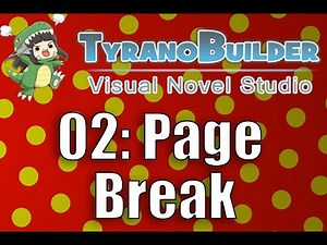 TyranoBuilder [Story] pt 02: Page Break - v1.8