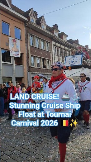 LAND CRUISE! 🚢⚓ Stunning Cruise Ship Float at Tournai Carnival 2026 🇧🇪✨
