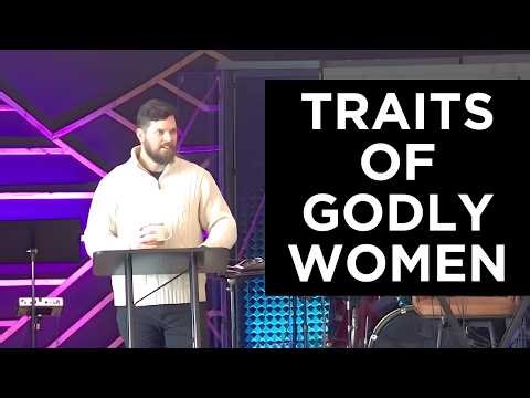 5 Traits of a Godly Woman (Not What Culture Says) | Legacy Church VA
