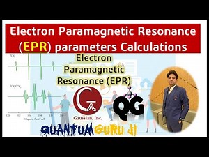 EPR Parameters Calculations using Gaussian ||Electron Paramagnetic Resonance