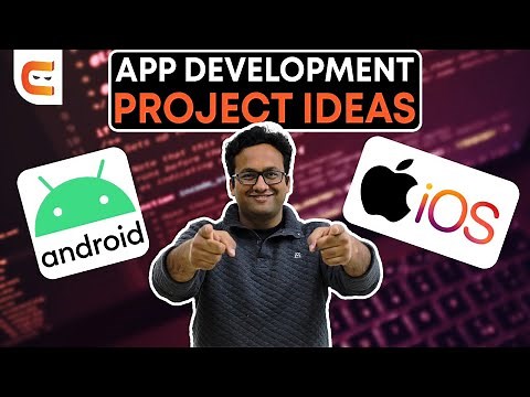 Best Project Ideas For Android And IOS Development