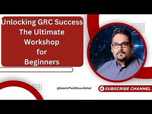 Unlocking GRC Success The Ultimate Workshop for Beginners