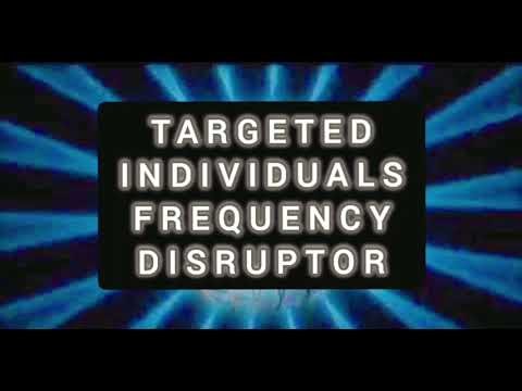 Real Targeted Individuals Frequency Disruptor