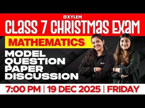 Class 7 Christmas Exam : Maths | Model Question Paper Discussion | Xylem Class 7