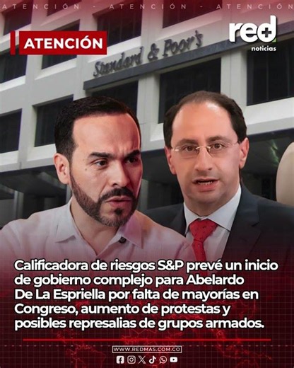 S&P lanza advertencia sobre el gobierno de Abelardo De La Espriella