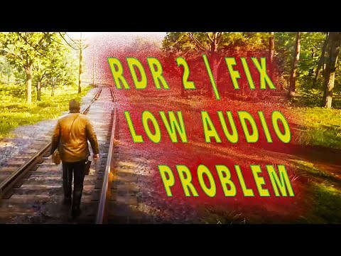 RDR 2 LOW AUDIO PROBLEM SOLVE