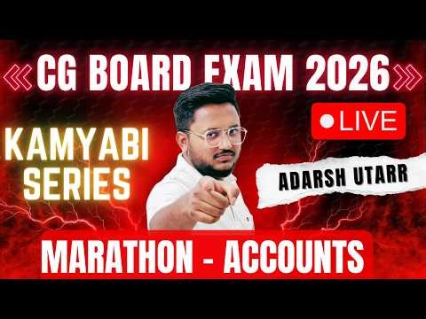 CG BOARD 2026 MARATHON | Class 12th Accounts | ADARSH UTARR #cgboard2026 #cgbse2026