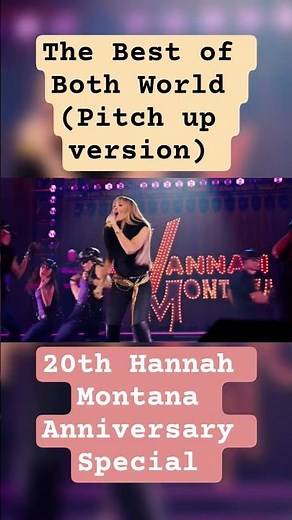 Miley Cyrus - The Best of Both World (20th Hannah Montana Anniversary Special) | Pitch up#mileycyrus